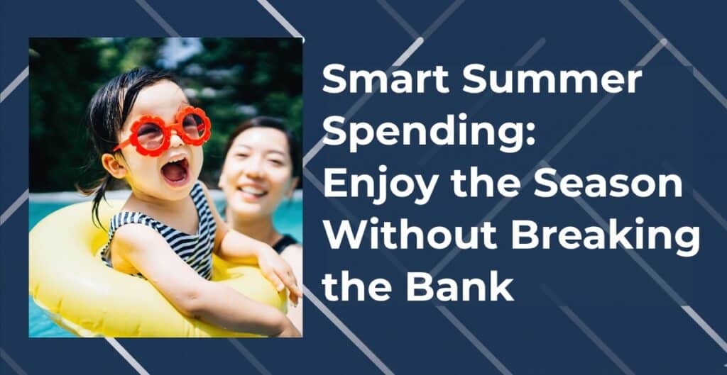 Smart Summer Spending Article Featured Image of a baby girl and mother in a pool